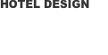 HOTEL DESIGN